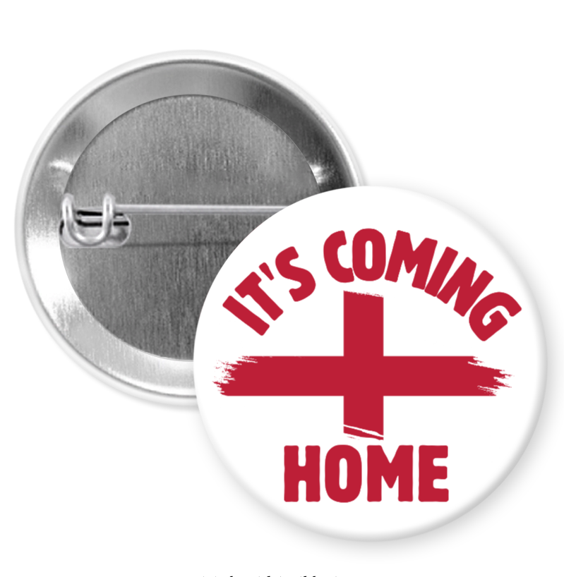 It's Coming Home Badge